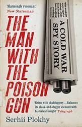 The Man With The Poison Gun A Cold War Spy Story