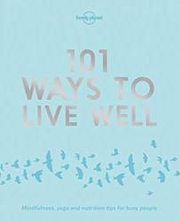 101 Ways To Live Well 1