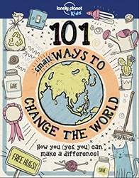 101 Small Ways To Change The World