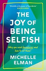 Joy Of Being Selfish The