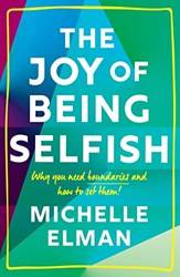 Joy Of Being Selfish The