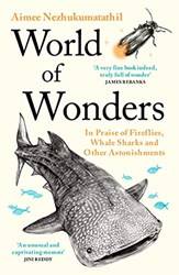 World Of Wonders In Praise Of Fireflies Whale Sharks And Other Astonishments