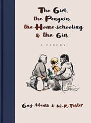 The Girl The Penguin The HomE-Schooling And The Gin