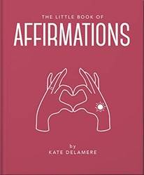 The Little Book Of Affirmations