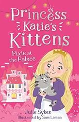 Pixie At The Palace (princess Katie S Kittens 1)