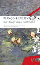 This Strange Idea Of The Beautiful