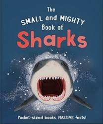 Small And Mighty Book Of Sharks The