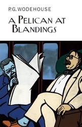 Pelican At Blandings A