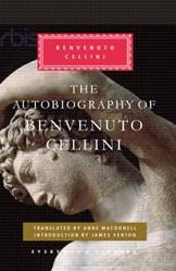 Autobiography Of Benvenuto Cellini The