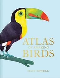 Atlas Of Amazing Birds