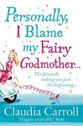 Personally I Blame My Fairy Godmother
