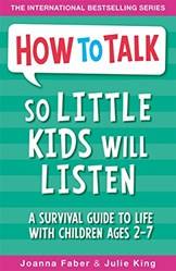 How To Talk So Little Kids Will Listen