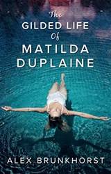Gilded Life Of Matilda Duplaine