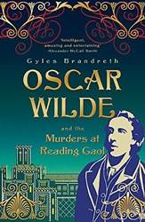 Oscar Wilde And The Murders At Reading Gaol