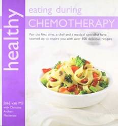Healthy Eating During Chemotherapy (healthy Eating Series)
