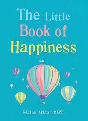 The Little Book Of Happiness Simple Practices For A Good Life