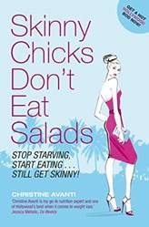 Skinny Chicks Dont Eat Salads