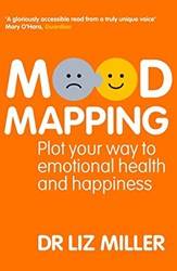 Mood Mapping Plot Your Way To Emotional Health And Happiness