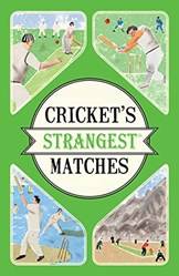Strangest  Crickets Strangest Matches Extraordinary But T