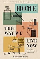 Home The Way We Live Now Small Home Work From Home Rente