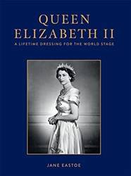 Elizabeth A Lifetime Dressing For The World Stage