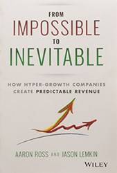 From Impossible To Inevitablehow HypeR-Growth Companies Create Predictable
