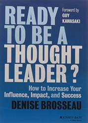 Ready To Be A Though Leader How To Increase Your Influence Impact And Success