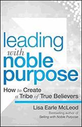 Leading With Noble Purpose