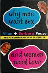 Why Men Want Sex And Women Need Love