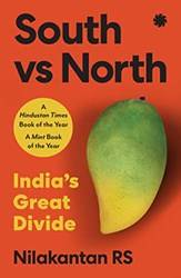South Vs North Indias Great Divide