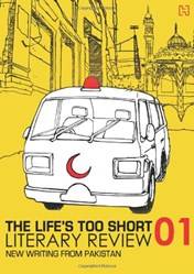 Lifes Too Short Literary Review New Writing From Pakistan