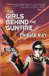 The Girls Behind The Gunfire