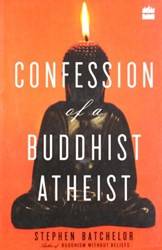Confession Of A Buddhist Atheist