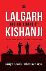 Lalgarh And The Legend Of Kishanji