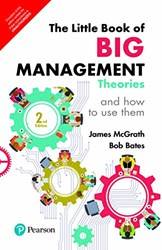 The Little Book Of Big Management Theories  And How To Use Them
