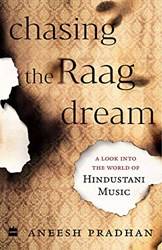 Chasing The Raag Dream