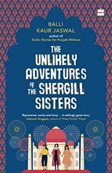 Unlikely Adventures Of Shergill Sisters
