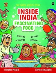 Inside India Fascinating Food