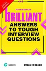 Brilliant Answers To Tough Interview Questions