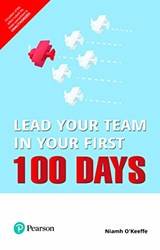 Lead Your Team In Your First 100 Days