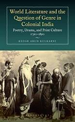 World Literature And The Question Of Genre In Colonial India