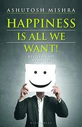 Happiness Is All We Want