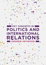 Key Concepts In Politics And International Relations