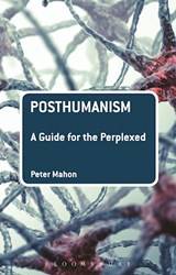 Posthumanism A Guide For The Perplexed