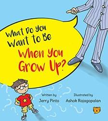 What Do You Want To Be When You Grow up