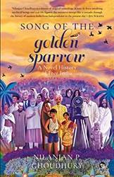 Song Of The Golden Sparrow A Novel History Of Free India