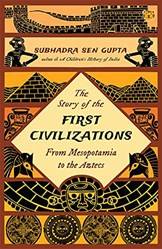 The Story Of The First Civilizations From Mesopotamia
