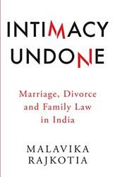 Intimacy Undone Marriage Divorce And Family Law In India