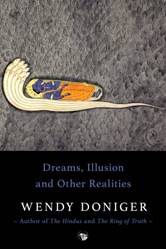 Dreams Illusion And Other Realities