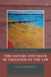 The Nature And Value Of Vagueness In The Law